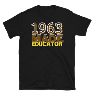 1963 MADE EDUCATOR - Short-Sleeve Unisex T-Shirt