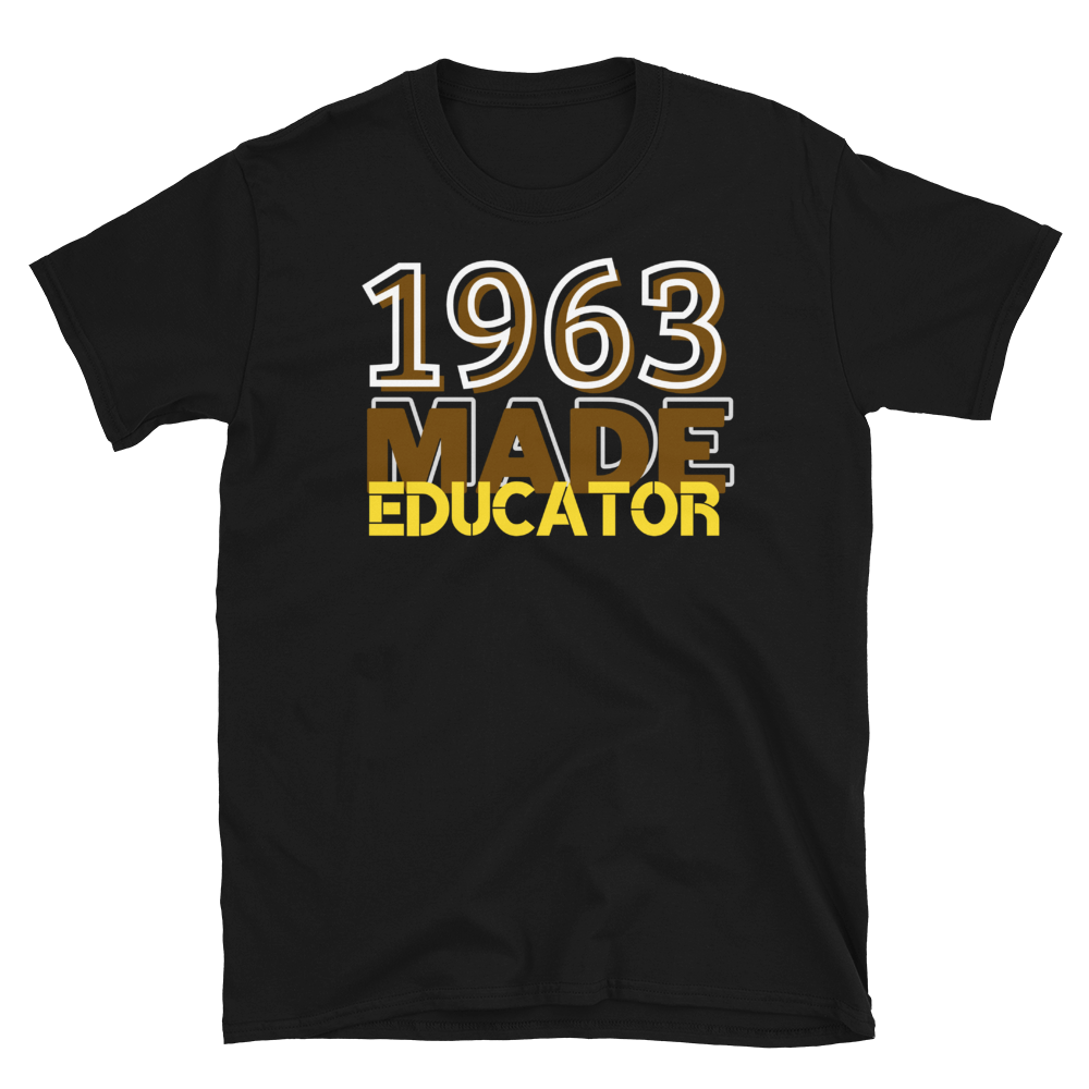 1963 MADE EDUCATOR - Short-Sleeve Unisex T-Shirt