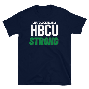 HBCU STRONG (green) - Short-Sleeve Unisex T-Shirt
