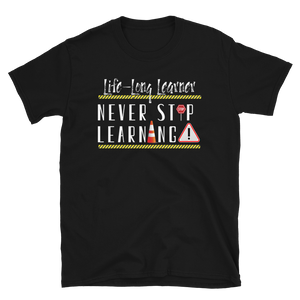 Life-Long Learner -Short-Sleeve Unisex T-Shirt