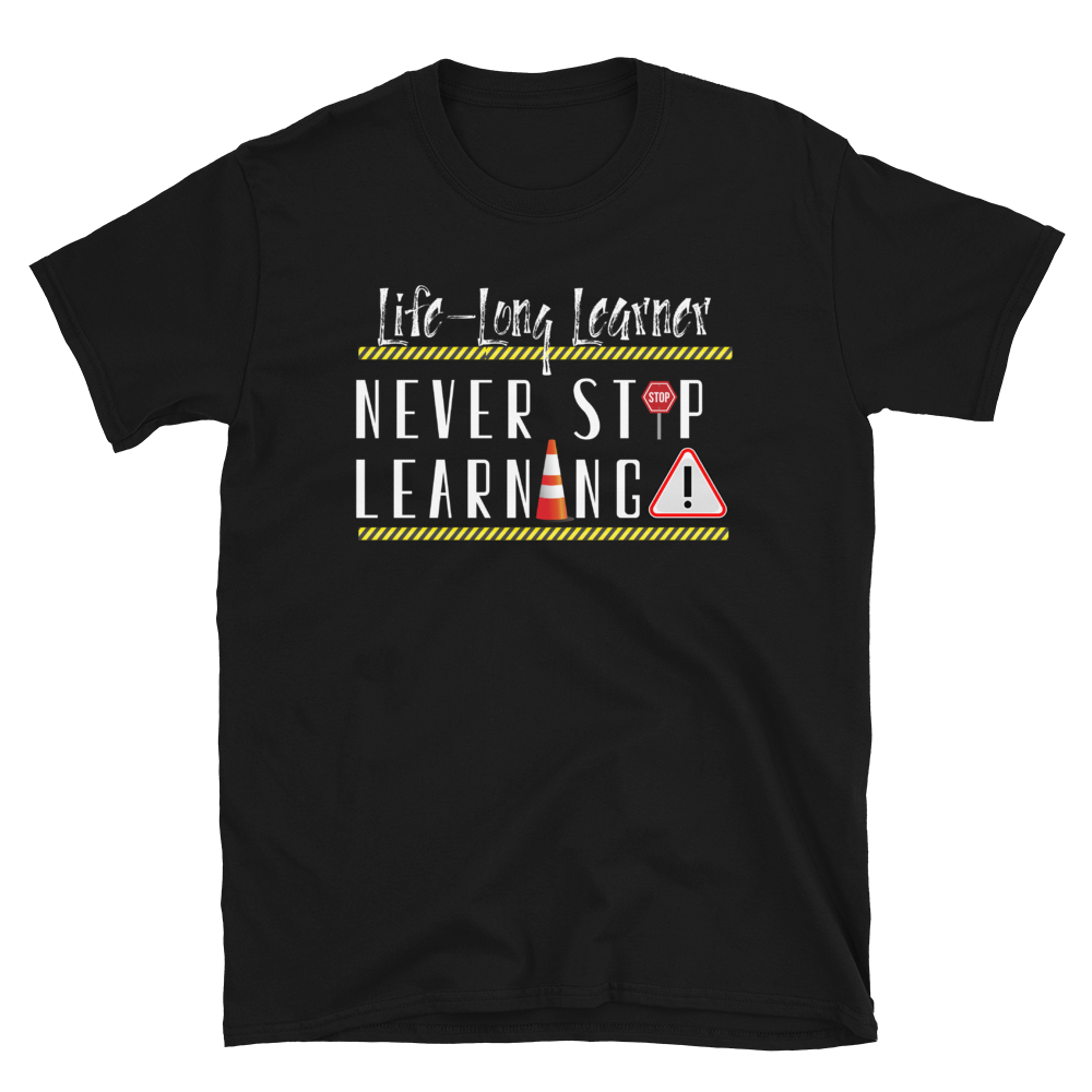 Life-Long Learner -Short-Sleeve Unisex T-Shirt