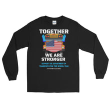 Load image into Gallery viewer, LSS - TOGETHER WE ARE STRONGER - Long Sleeve Shirt
