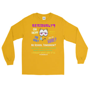 LSS - SERIOUSLY? - Long Sleeve Shirt