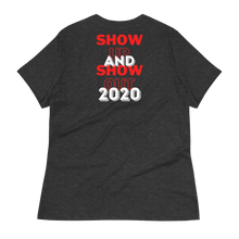 Load image into Gallery viewer, &quot;ON SALE NOW&quot; - LIMITED EDITION!!! 57th ANNIVERSARY of the March on Washington - SHOW UP &amp; SHOW OUT 2020 - Women&#39;s Relaxed T-Shirt
