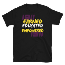 Load image into Gallery viewer, 1911 (OMEGA) EARNED, EDUCATED, and EMPOWERED - Short-Sleeve Unisex T-Shirt
