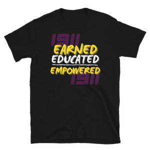 1911 (OMEGA) EARNED, EDUCATED, and EMPOWERED - Short-Sleeve Unisex T-Shirt