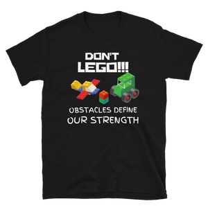 DON'T LEGO!!! - Short-Sleeve Unisex T-Shirt