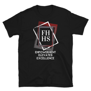 FHHS: EMPOWERMENT ELEVATES EXCELLENCE - Short-Sleeve Unisex T-Shirt