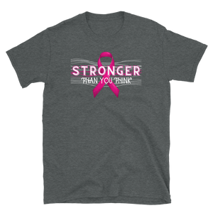 STRONGER THAN YOU THINK - Short-Sleeve Unisex T-Shirt