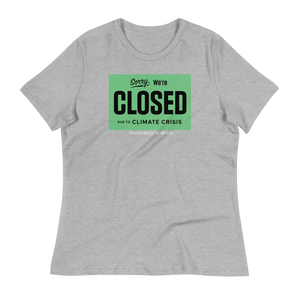 SORRY, WE'RE CLOSED - Women's Relaxed T-Shirt