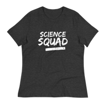 Load image into Gallery viewer, SCIENCE SQUAD - Women&#39;s Relaxed T-Shirt
