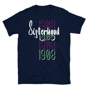 1908 SISTERHOOD - Short-Sleeve Unisex T-Shirt