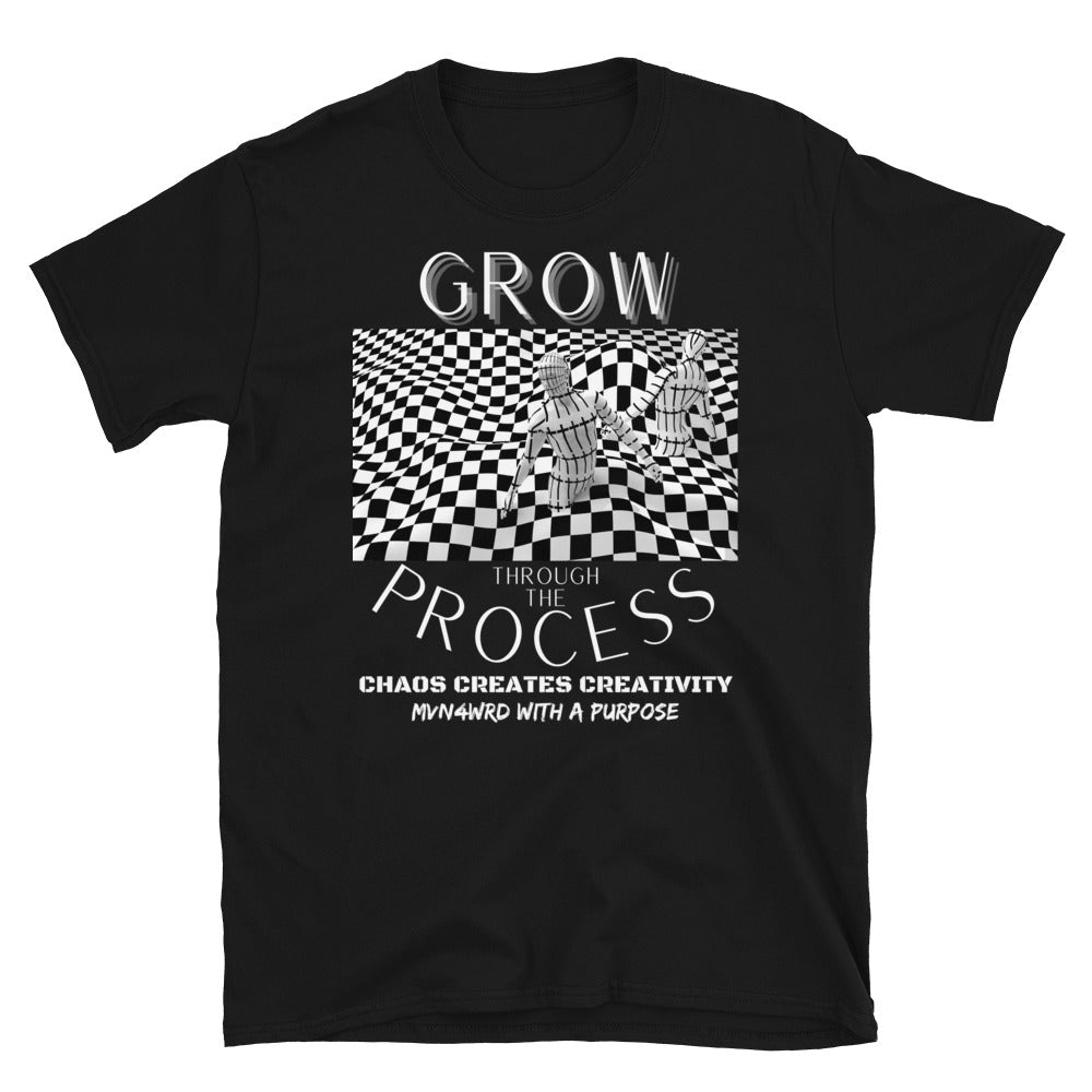 GROW THROUGH THE PROCESS - Short-Sleeve Unisex T-Shirt