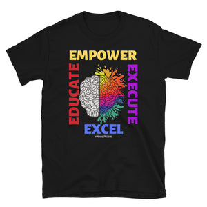 EDUCATE , EMPOWER, EXECUTE, EXCEL Short-Sleeve Unisex T-Shirt