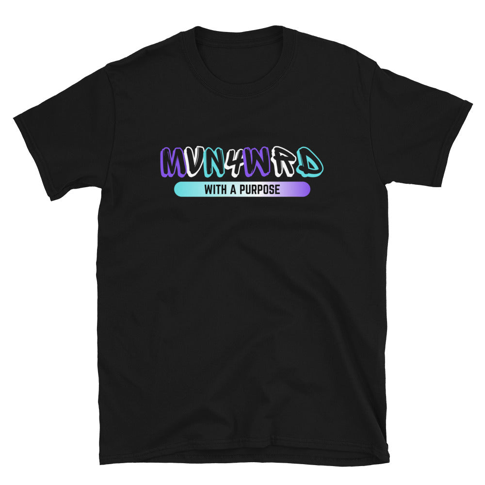 MVN4WRD WITH A PURPOSE - Short-Sleeve Unisex T-Shirt