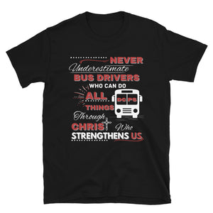 Bus Drivers Can Do ALL Things (Black)- Short-Sleeve Unisex T-Shirt