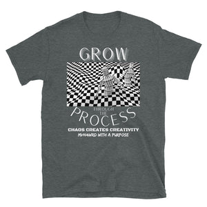 GROW THROUGH THE PROCESS - Short-Sleeve Unisex T-Shirt