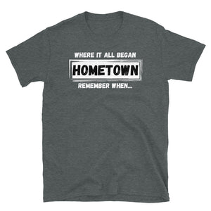 HOMETOWN - Short-Sleeve Unisex T-Shirt