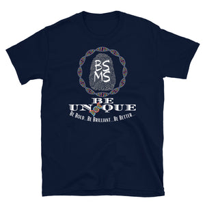 BSMS - BE UNIQUE - Short-Sleeve Unisex T-Shirt