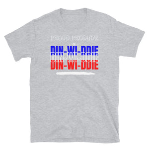 PROUD PRODUCT OF DIN-WI-DDIE - Short-Sleeve Unisex T-Shirt