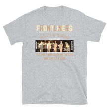 Load image into Gallery viewer, FRONTLINERS - Short-Sleeve Unisex T-Shirt
