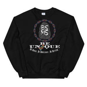 BSMS - BE UNIQUE Unisex Sweatshirt