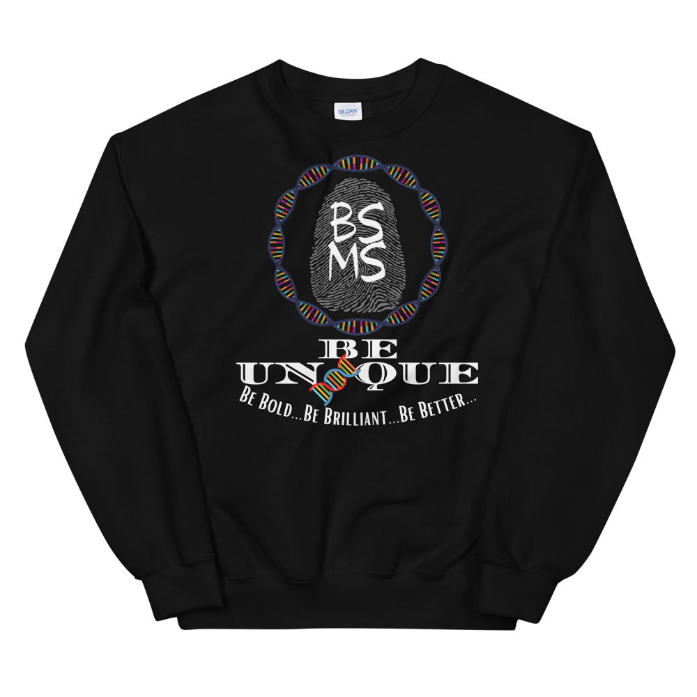 BSMS - BE UNIQUE Unisex Sweatshirt