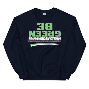 BE GREEN - Unisex Sweatshirt