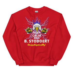 KEEP CALM AND B.STODDERT - Unisex Sweatshirt