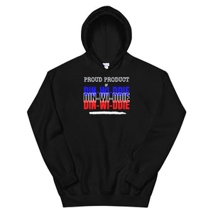 HH - PROUD PRODUCT OF DIN-WI-DDIE - Unisex Hoodie