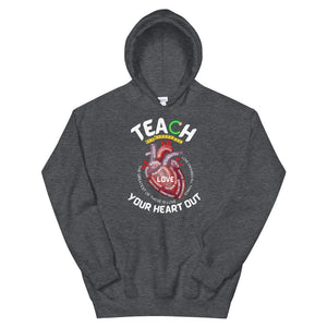 HH - TEACH YOUR HEART OUT - Unisex Hoodie