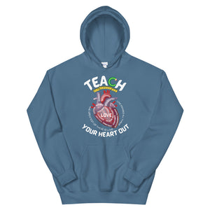 HH - TEACH YOUR HEART OUT - Unisex Hoodie