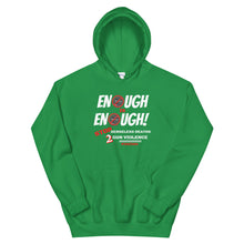 Load image into Gallery viewer, HH - ENOUGH IS ENOUGH! - Unisex Hoodie
