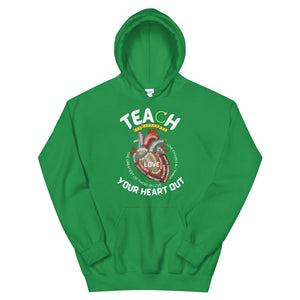 HH - TEACH YOUR HEART OUT - Unisex Hoodie