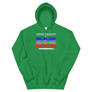 HH - PROUD PRODUCT OF DIN-WI-DDIE - Unisex Hoodie