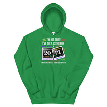 Load image into Gallery viewer, HH - I&#39;VE ONLY JUST BEGUN IN 2021 - Unisex Hoodie
