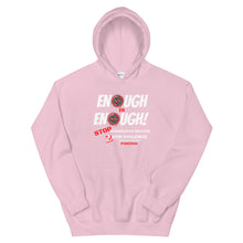 Load image into Gallery viewer, HH - ENOUGH IS ENOUGH! - Unisex Hoodie
