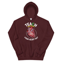 Load image into Gallery viewer, HH - TEACH YOUR HEART OUT - Unisex Hoodie
