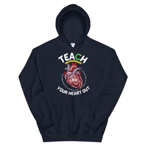 HH - TEACH YOUR HEART OUT - Unisex Hoodie