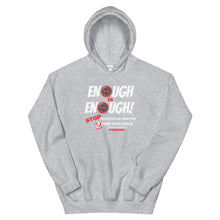 Load image into Gallery viewer, HH - ENOUGH IS ENOUGH! - Unisex Hoodie
