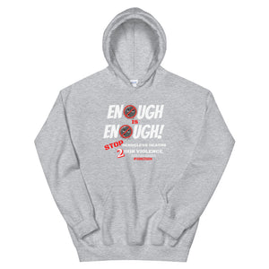 HH - ENOUGH IS ENOUGH! - Unisex Hoodie