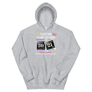 HH - I'VE ONLY JUST BEGUN IN 2021 - Unisex Hoodie